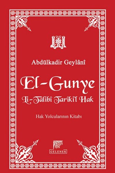 ElGunye LiTalibi Tarikil Hak  Hak Yolcularının Kitabı