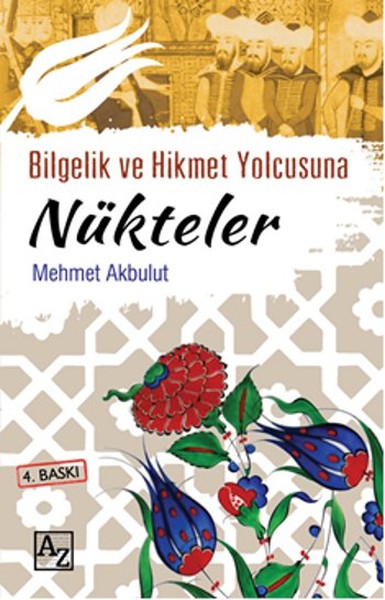 Bilgelik ve Hikmet Yolcusuna Nükteler