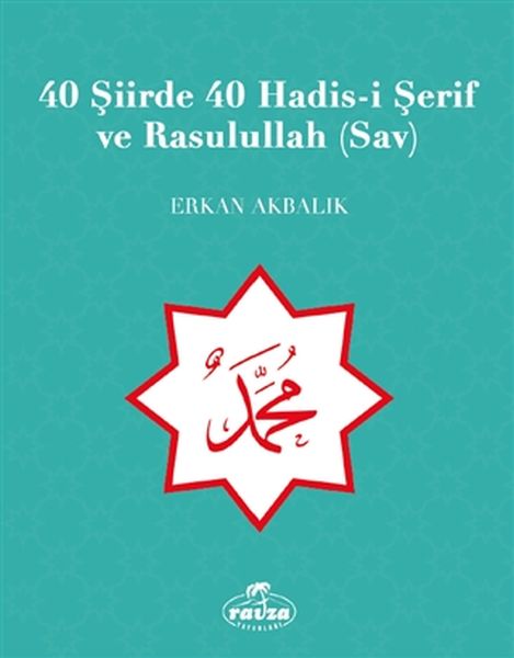 40 Şiirde 40 Hadisi Şerif ve Rasulullah Sav