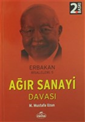 Ağır Sanayi Davası  Erbakan Risaleleri5