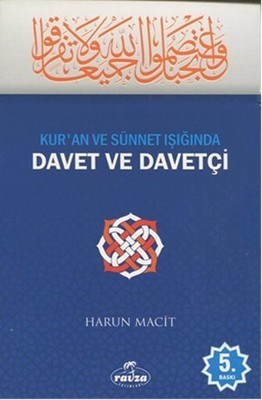 Kuran ve Sünnet Işığında Davet ve Davetçi