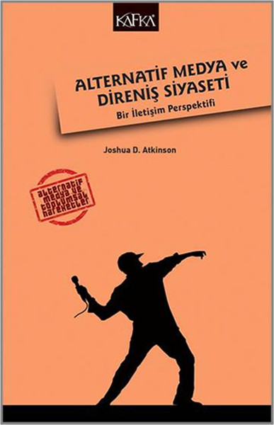 Alternatif Medya ve Direniş Siyaseti  Bir İletişim Perspektifi