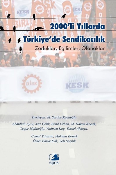 2000li Yıllarda Türkiyede Sendikacılık