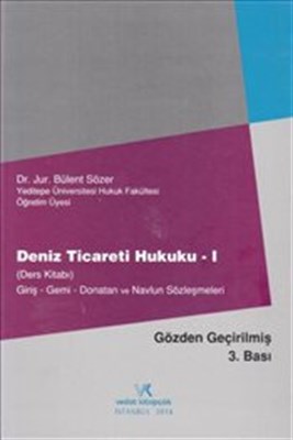 Deniz Ticareti Hukuku 1 Ders Kitabı  GirişGemi Donatan ve Navlun Sözleşmeleri