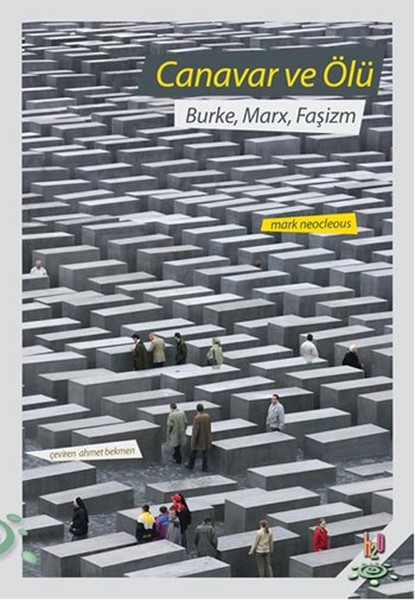 Canavar ve Ölü  Burke Marx Faşizm