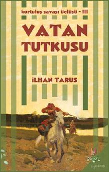 Kurtuluş Savaşı Üçlüsü 3  Vatan Tutkusu