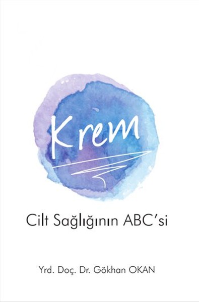 Krem  Cilt Sağlığının ABCsi