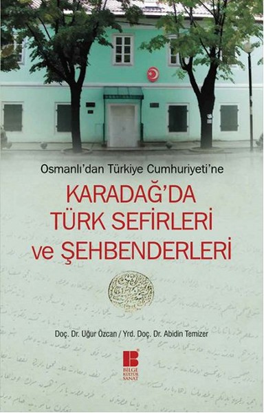 Osmanlıdan Türkiye Cumhuriyetine Karadağda Türk Sefirleri ve Şehbenderleri