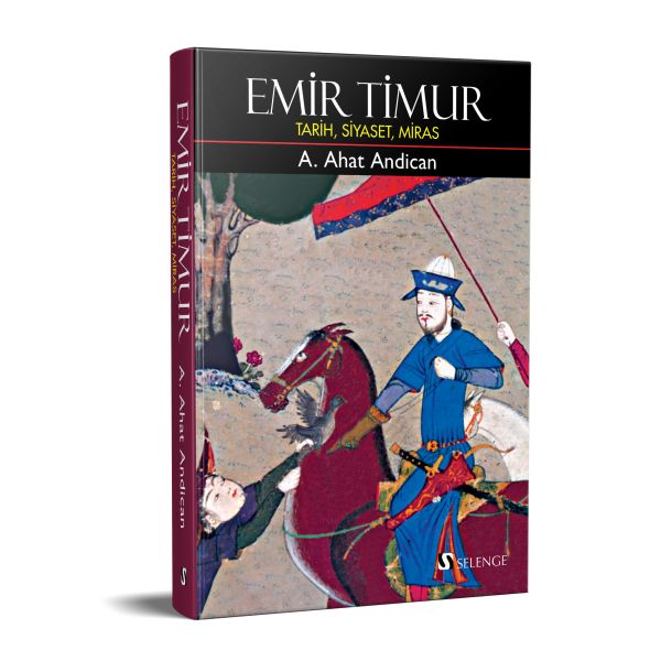 Emir TimurTarih Siyaset Miras  Ciltli