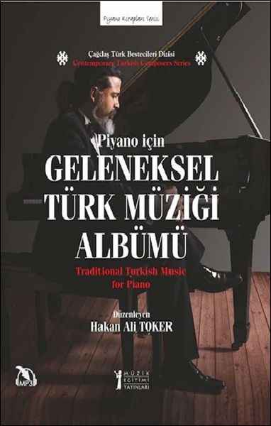 Piyano İçin Geleneksel Türk Müziği Albümü  Traditional Turkish Music For Piano