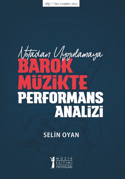 Notadan Uygulamaya  Barok Müzikte Performans Analizi