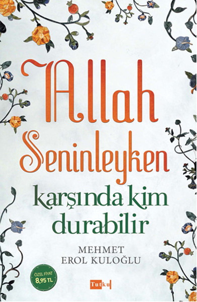 Allah Seninleyken Karşında Kim Durabilir