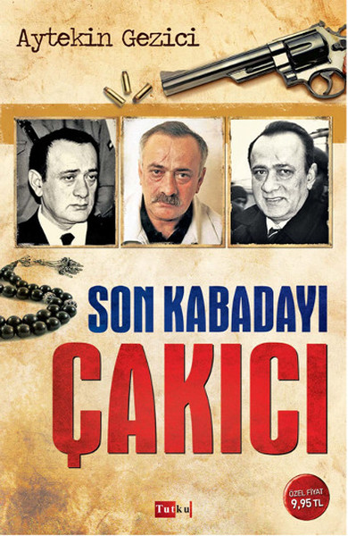 Son Kabadayı Çakıcı