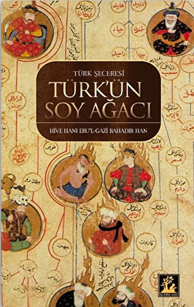 Türk Şeceresi  Türkün Soyağacı