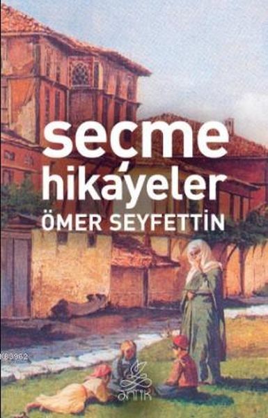 Seçme Hikayeler  Ömer Seyfettin