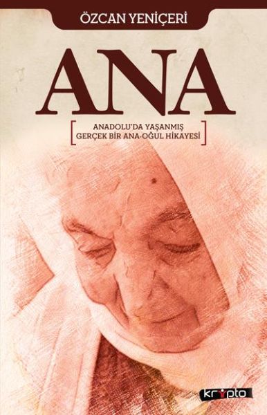 Ana Anadoluda Yaşanmış Gerçek Bir Ana Oğul Hikayesi