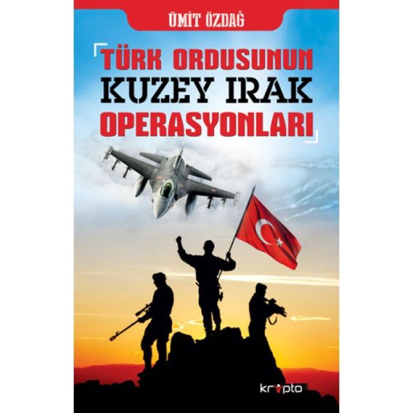 Türk Ordusunun Kuzey Irak Operasyonları