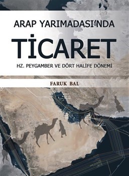 Arap Yarımadasında Ticaret  Hz Peygamber ve Dört Halife Dönemi