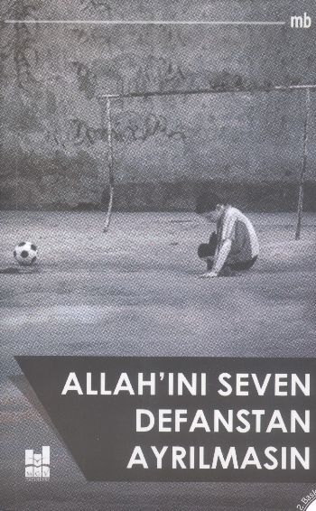 Allahını Seven Defanstan Ayrılmasın