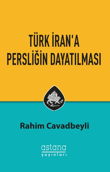 Türk İrana Persliğin Dayatılması