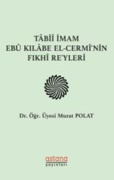 Tabii İmam Ebu Kılabe ElCerminin Fıkhi Reyleri