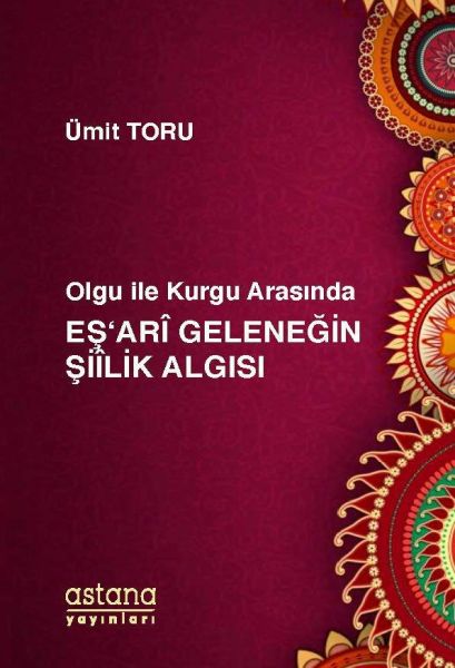 Olgu ile Kurgu Arasında Eşari Geleneğin Şiilik Algısı