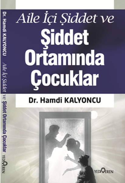 Aile İçi Şiddet ve Şiddet Ortamında Çocuklar