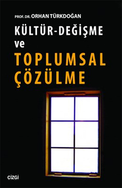 Kültür  Değişme ve Toplumsal Çözülme