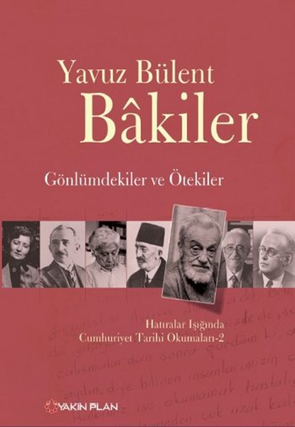 Gönlümdekiler ve Ötekiler Hatıralar Işığında Cumhuriyet Tarihi Okumaları  2