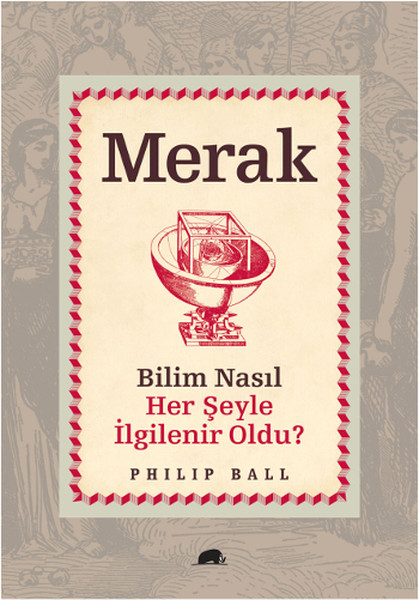 Merak  Bilim Nasıl Herşeyle İlgilenir Oldu