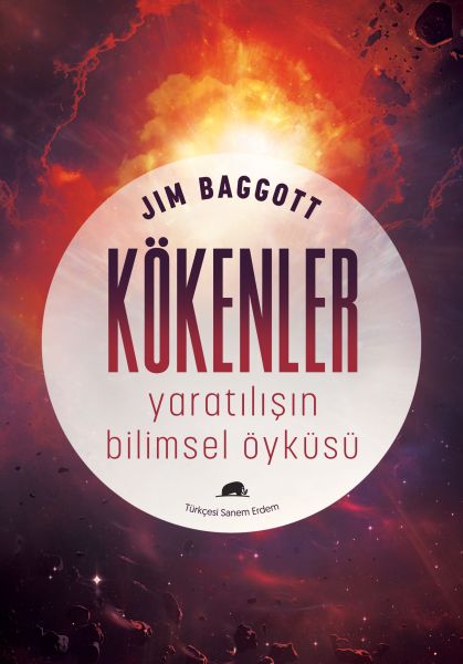 Kökenler Yaratılışın Bilimsel Öyküsü