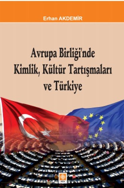 Avrupa Birliğinde Kimlik Kültür Tartışmaları ve Türkiye