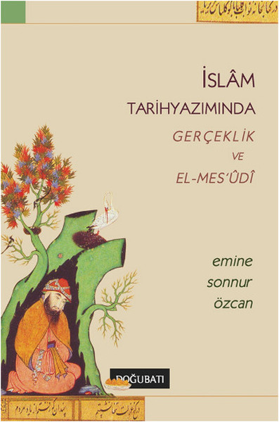 İslam Tarihyazımında Gerçeklik ve ElMesudi