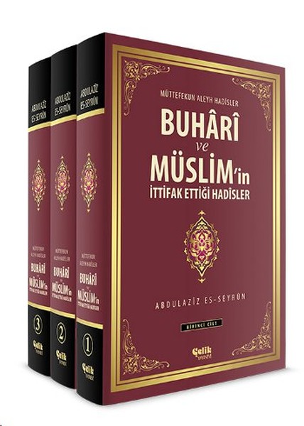 Buhari ve Müslimin İttifak Ettiği Hadisler  Muttefekun Aleyh Hadisler 3 Cilt