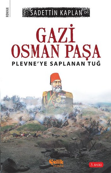 Gazi Osman Paşa  Plevneye Saplanan Tuğ