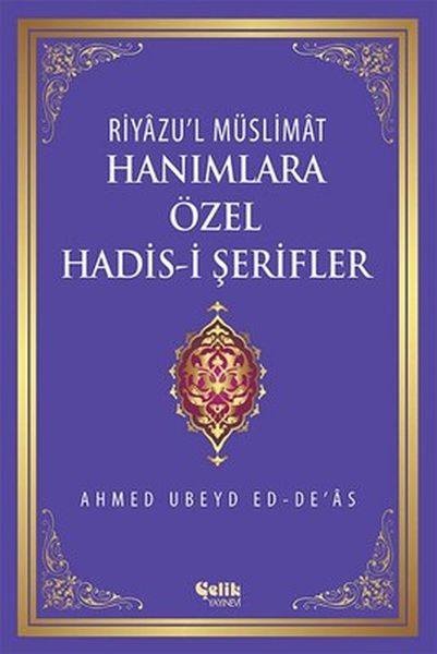 Riyazul Müslimat  Hanımlara Özel Hadisi Şerifler