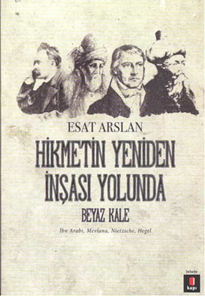 Hikmetin Yeniden İnşası Yolunda  Beyaz Kale