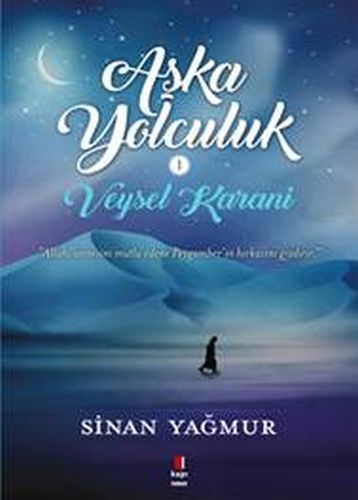 Aşka Yolculuk 01  Veysel Karani