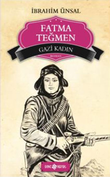 Bizim Kahramanlarımız 9  Gazi Kadın Fatma Teğmen