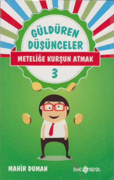 Meteliğe Kurşun Atmak  Güldüren Düşünceler 3