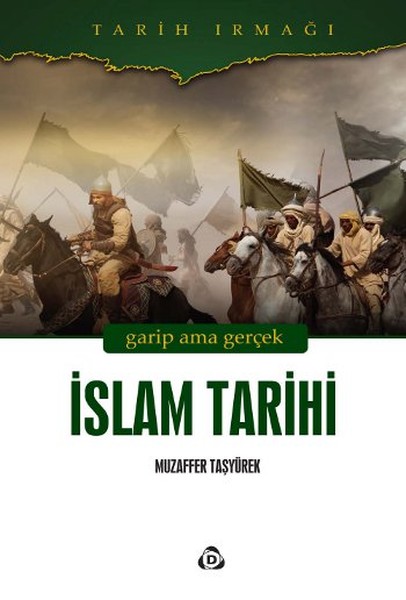 İslam Tarihi  Garip Ama Gerçek