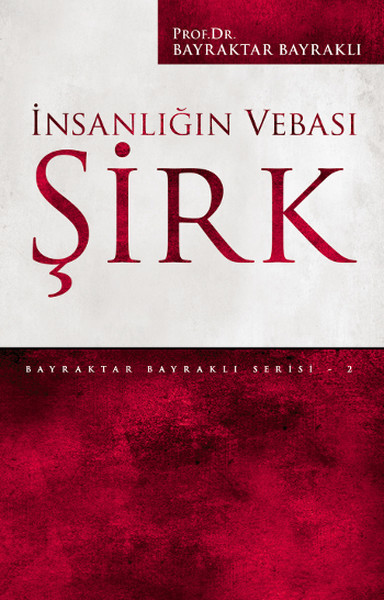 İnsanlığın Vebası Şirk