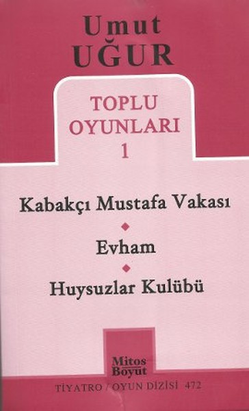 Toplu Oyunlar 1  Kabakçı Mustafa Vakası  Evham  Huysuzlar Kulübü