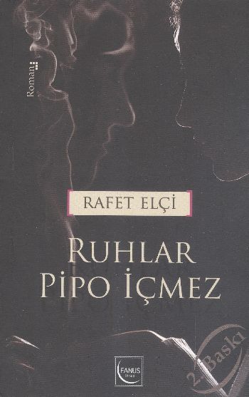 Ruhlar Pipo İçmez