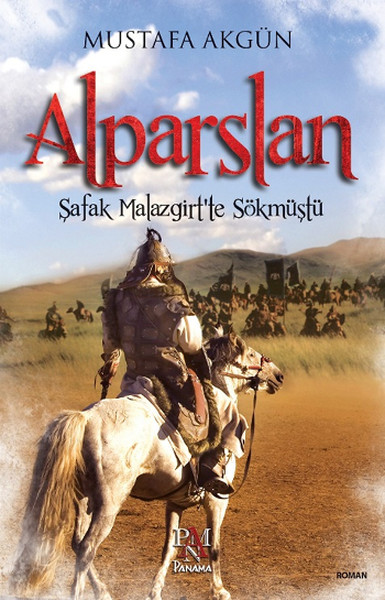 Alparslan  Şafak Malazgirtte Sökmüştü