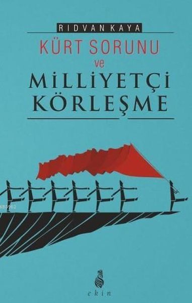 Kürt Sorunu ve Milliyetçi Körleşme