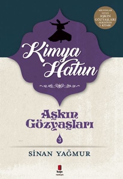 Aşkın Gözyaşları 3  Kimya Hatun