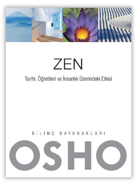 Zen  Tarihi Öğretileri ve İnsanlık Üzerindeki Etkisi