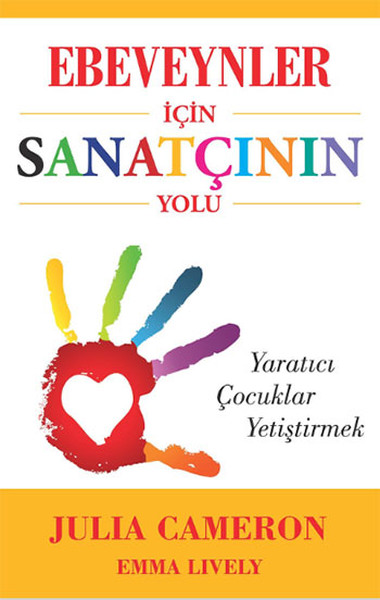 Ebeveynler İçin Sanatçının Yolu  Yaratıcı Çocuklar Yetiştirmek