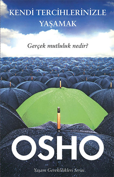 Gerçek Mutluluk Nedir Kendi Tercihlerinizle Yaşamak